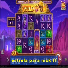 estrela para nick ff